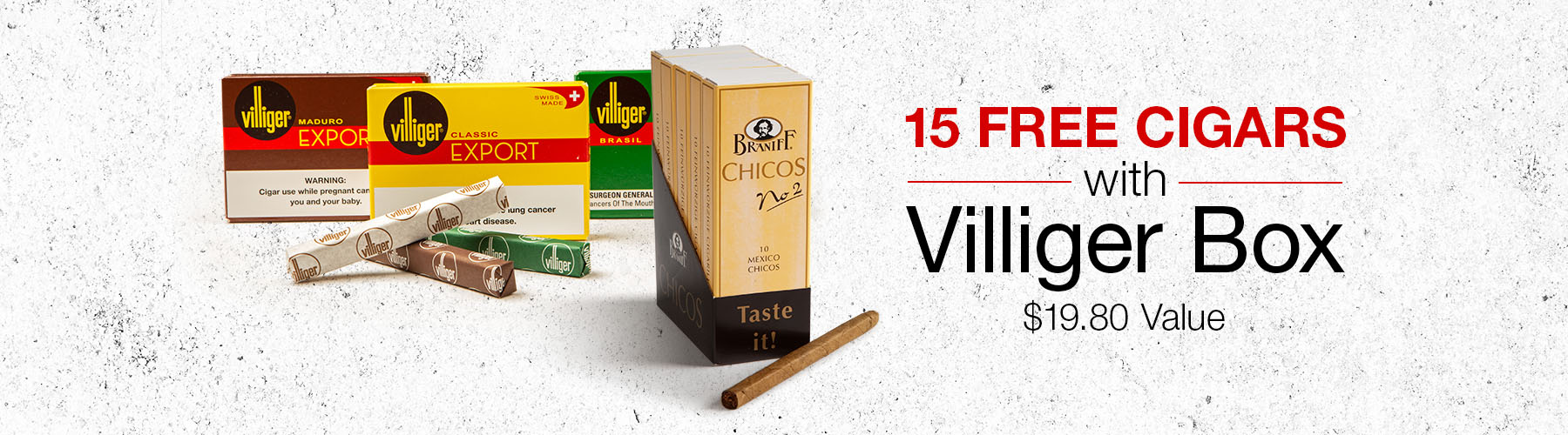 15 free cigars with Villiger box!
$19.80 Value