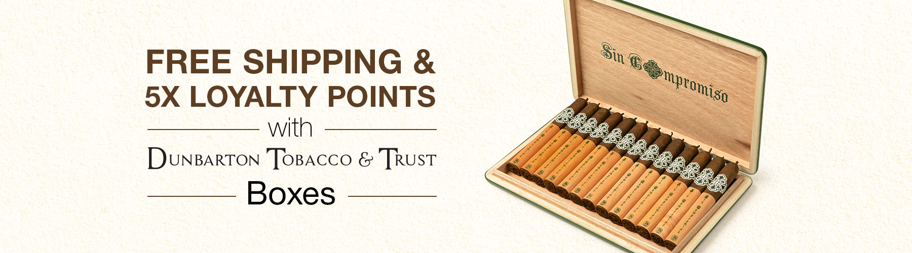 'Free Shipping & 5X Loyalty Points with Dunbarton Tobacco & Trust boxes!