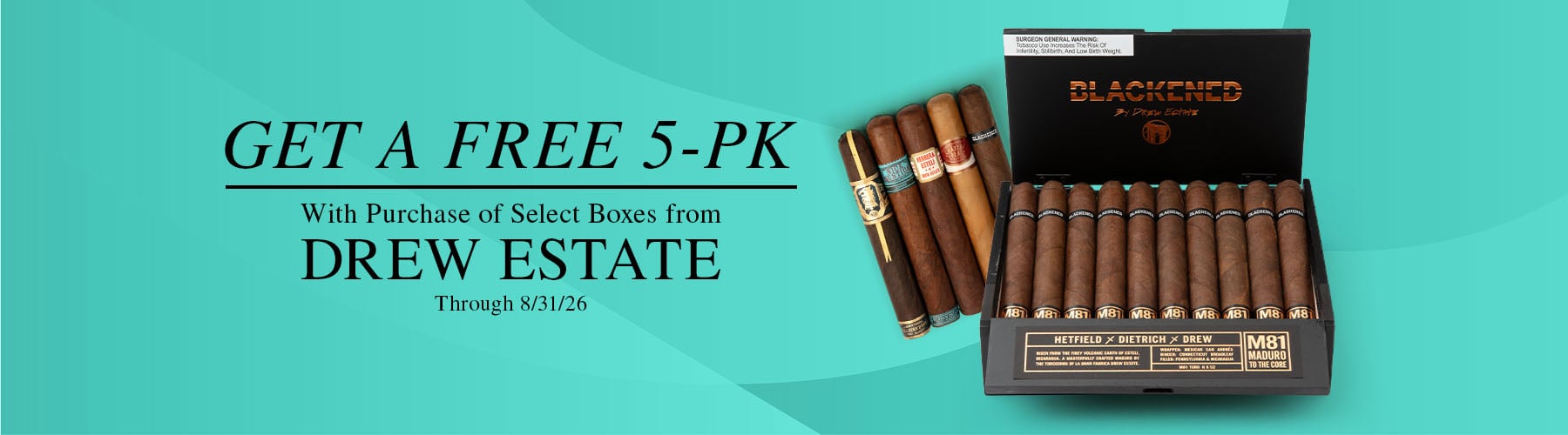 Buy select boxes of Drew Estate and receive 5 free cigars
