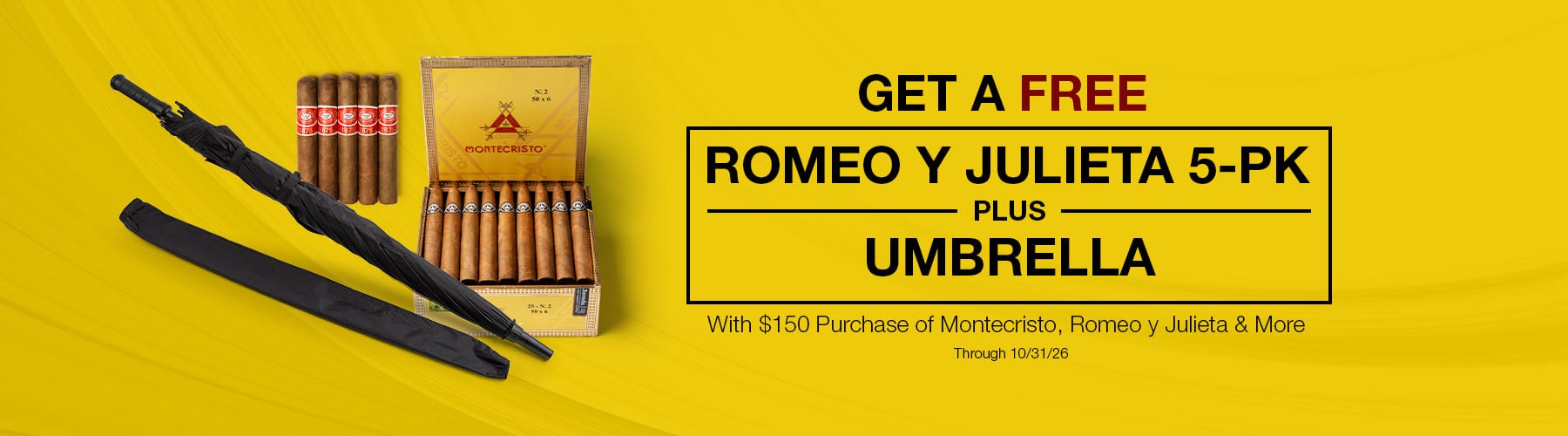 Spend $150 on Monte, RyJ, Upmann & more, receive a free 5-pack + Golf Umbrella