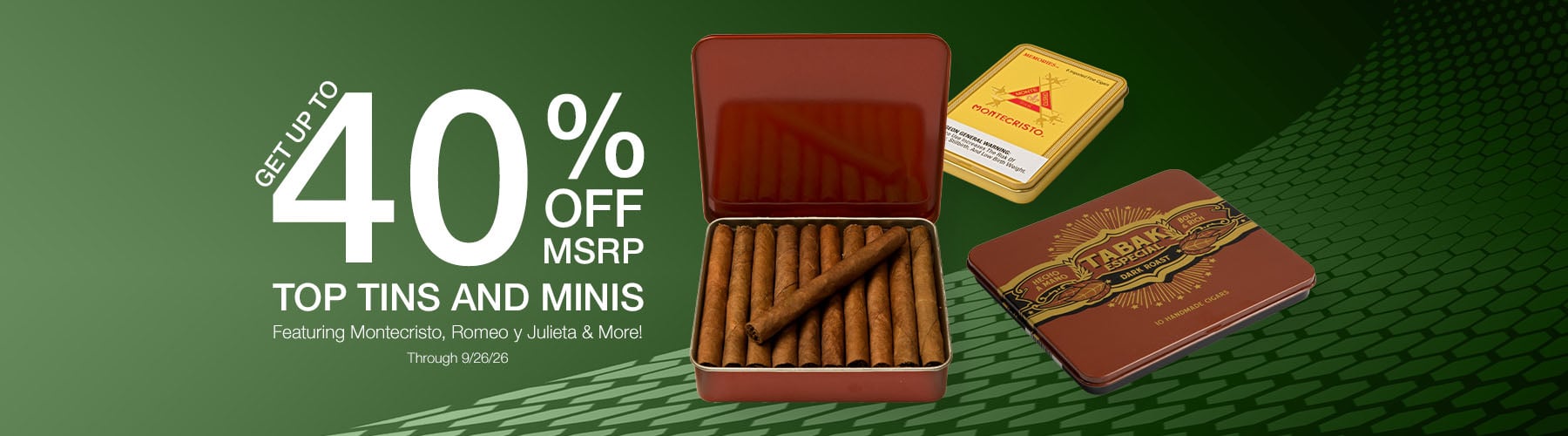 Tins & Minis Savings - Up to 40% off MSRP