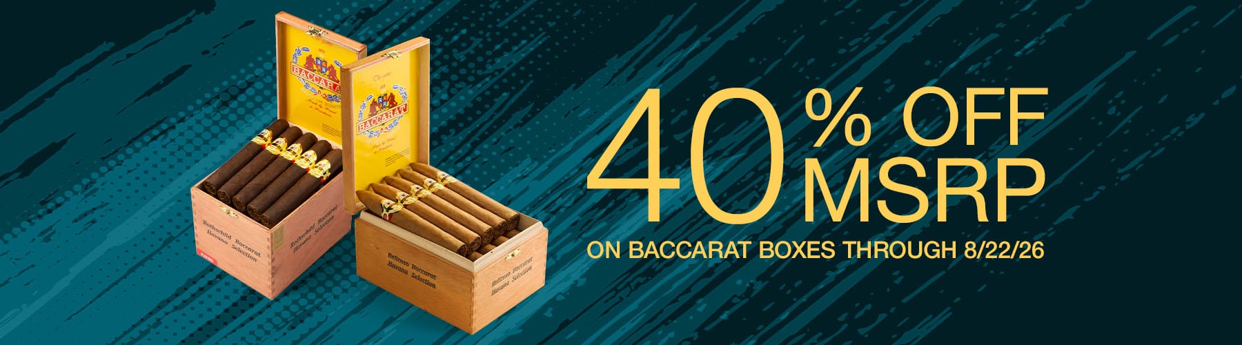 Baccarat 40% off (33% off Cigars.com Price)