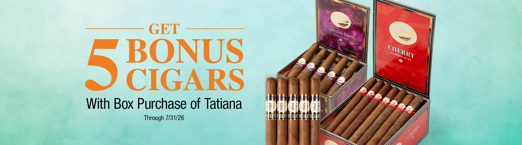 Buy a box of Tatiana receive 5 free cigars
