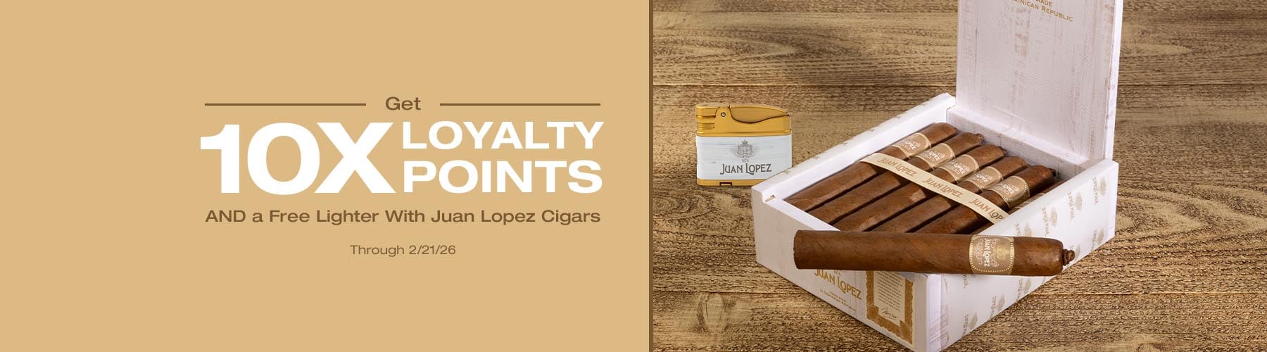 Juan Lopez - free lighter + 10x loyalty Points