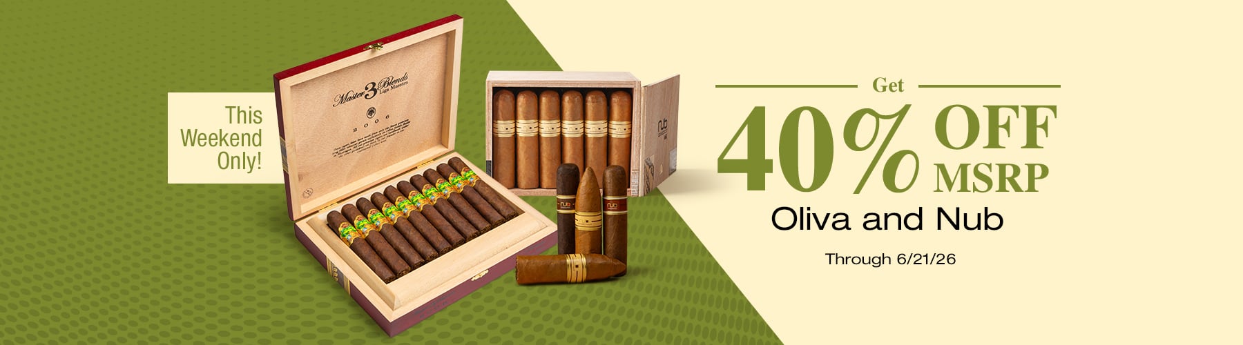 40% (33% off Cigars.com price) off Oliva and Nub