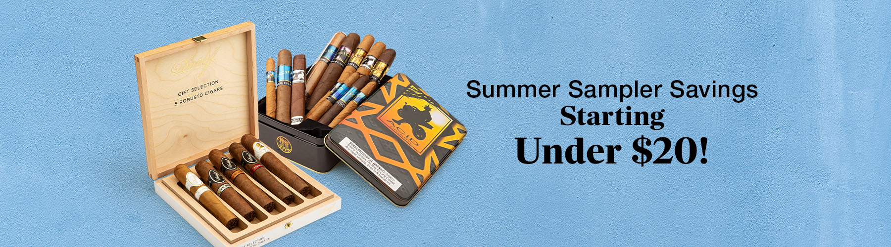 Summer Sampler Savings! 
Starting under $20
