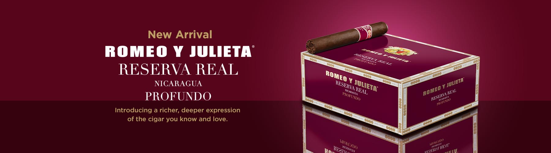 Romeo y Julieta Profundo launch with new arrival