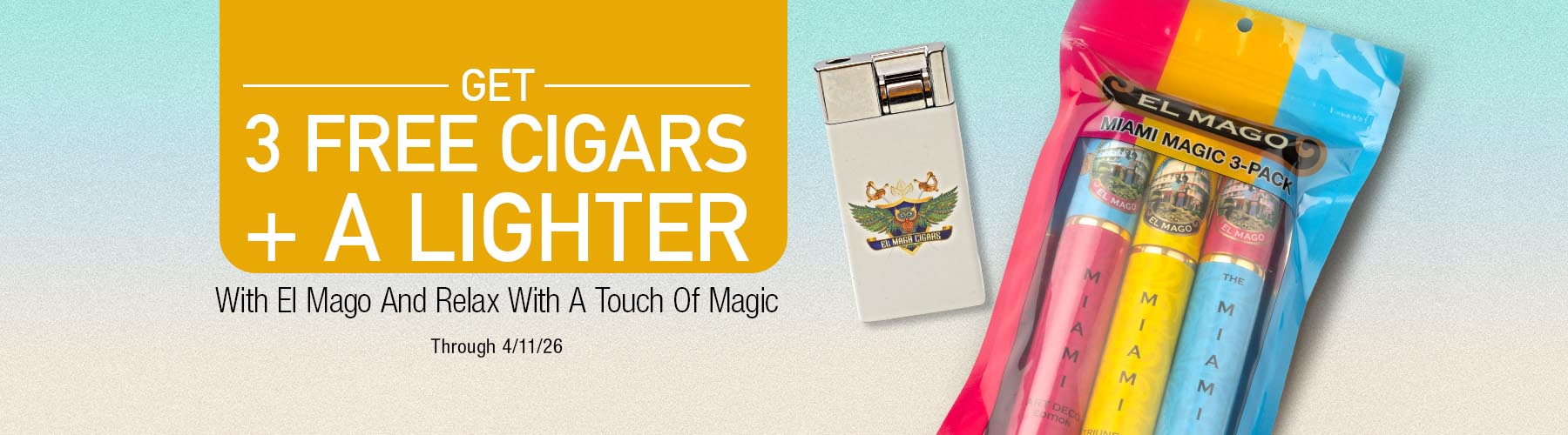 Buy a box of El Mago receive a free lighter + 3 free cigars