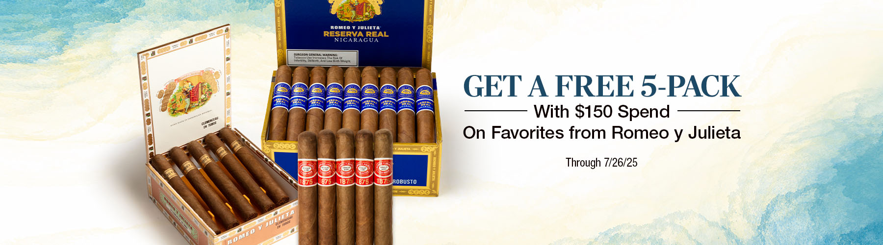Spend $150 of Romeo y Julieta, receive a free 5-pack
