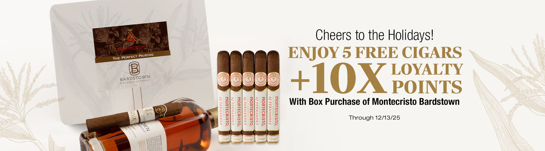 10X Loyalty Points on Bardstown + 5 Free Cigars