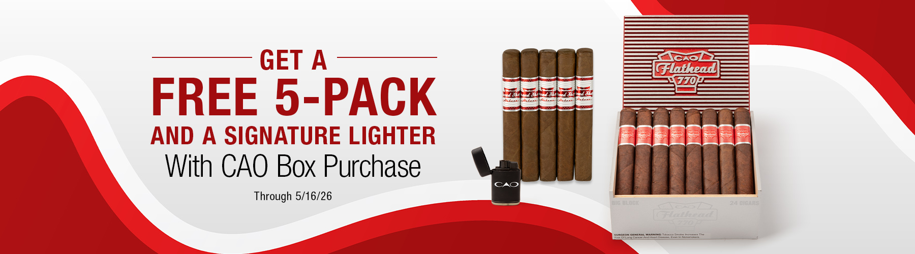 Buy a box of CAO Flathead receive a free 5 pack and lighter