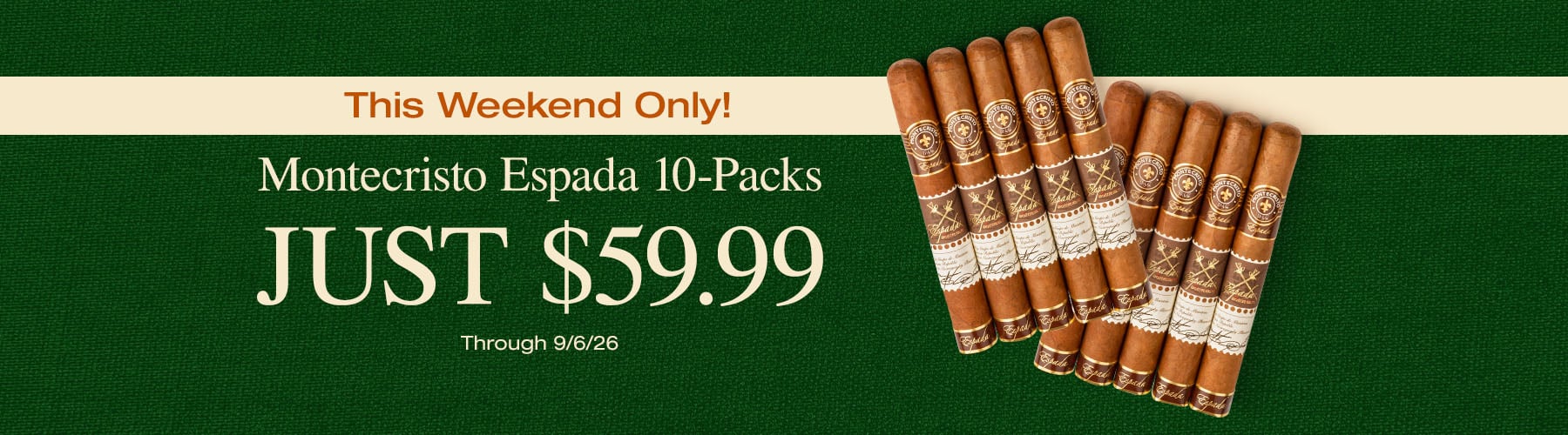 Montecristo Espada 10-packs - Only $59.99