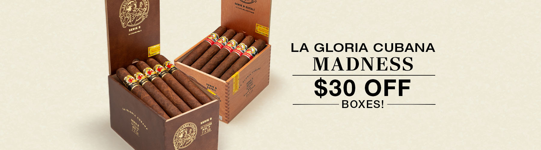 La Gloria Cubana Madness $30.00 off!