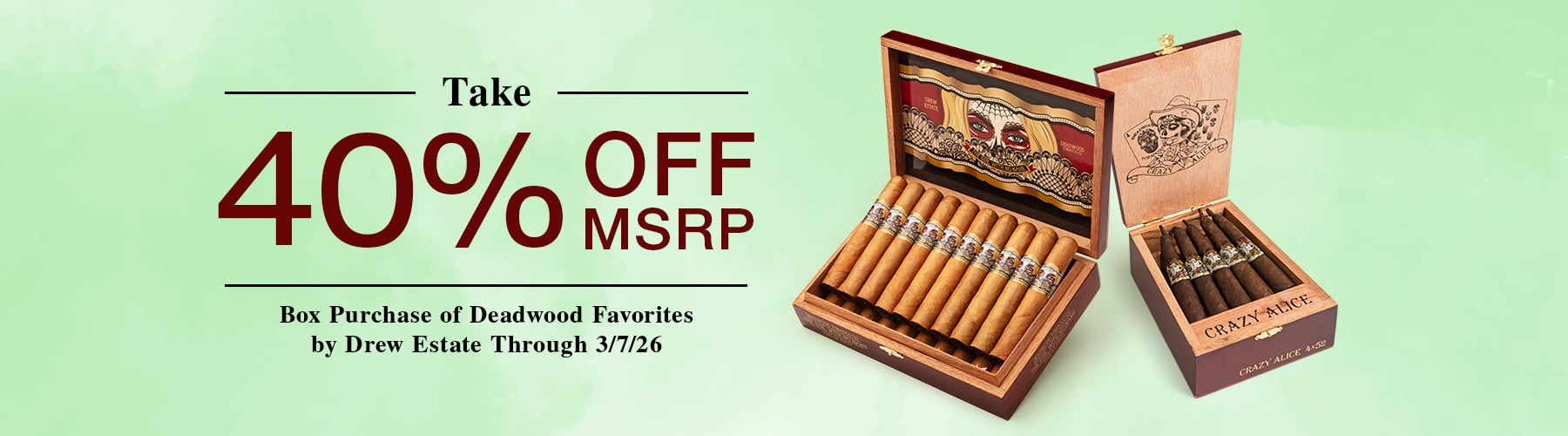 Deadwood 40% MSRP (33% off cigars.com price)