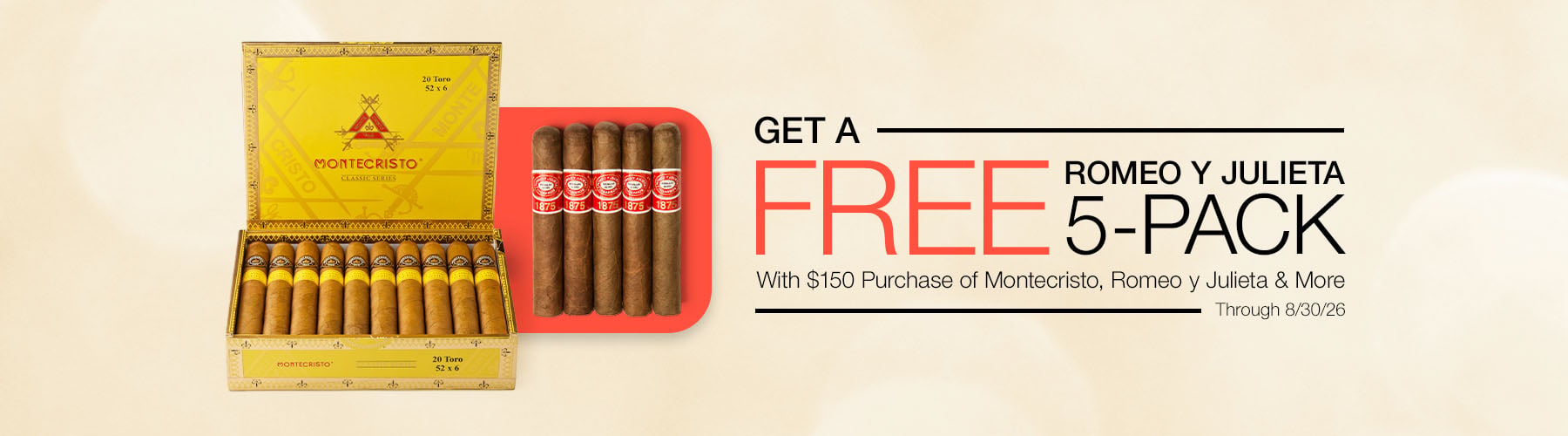 Spend $150 on Monte, RyJ, Upmann & more, receive a free 5-pack