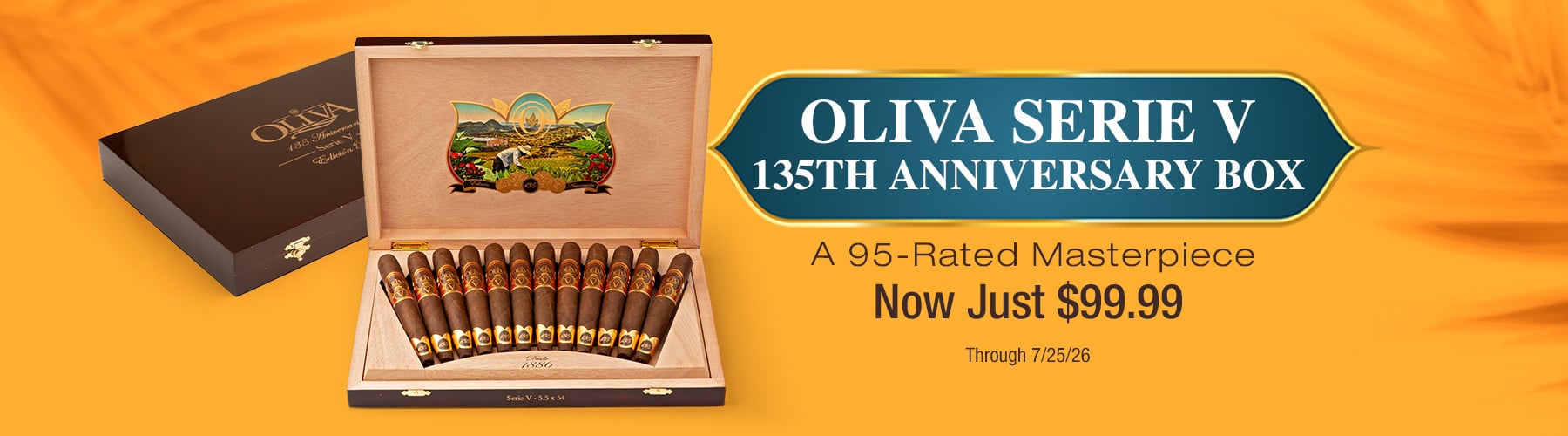 Oliva Serie V 135th Anniversary boxes $99.99