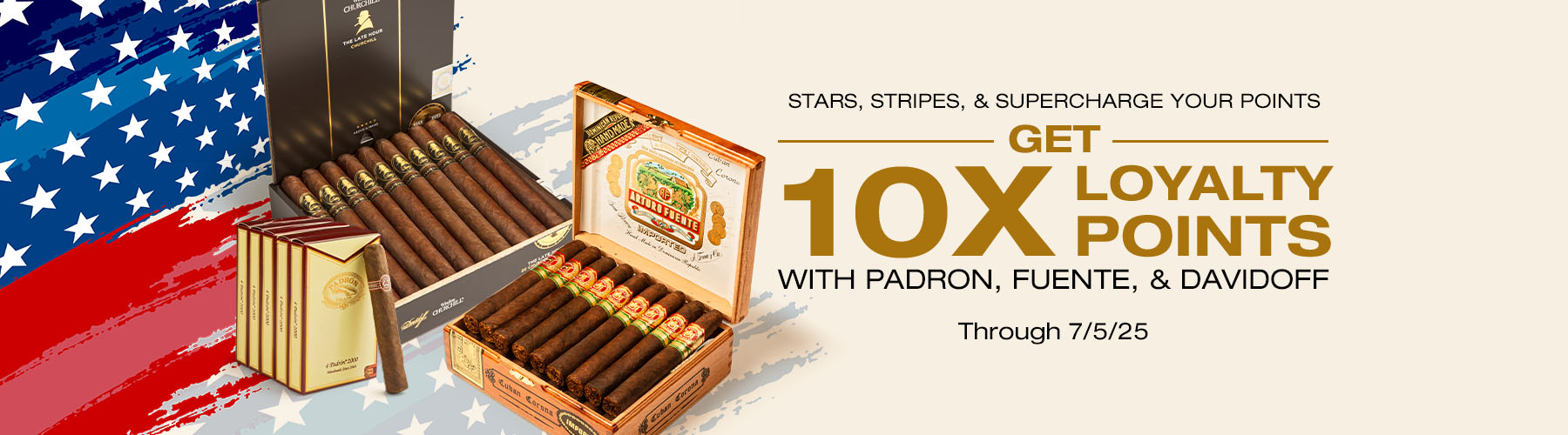 10X Loyalty Points with Padron, Fuente & Davidoff
