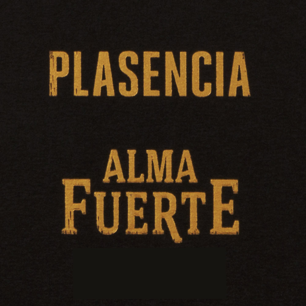 Plasencia Alma Fuerte